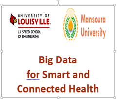 جامعة المنصورة تنظم ندوة بعنوان : "Big Data for Smart and Connected Health"